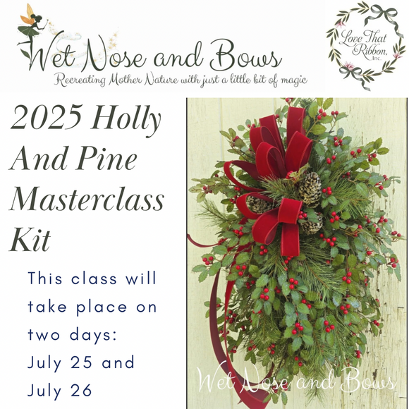 2025 Holly And Pine Master Class Kit - 07-25-25 & 07-26-25
