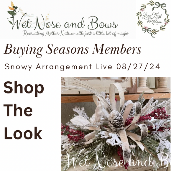 Buying Seasons - Snowy Fir Arrangement - 08-27-24