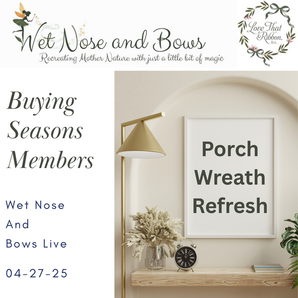 Buying Seasons - Porch Wreath Refresh - 04-27-25