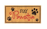 Natural Black and Red Stay Pawsitive Sign